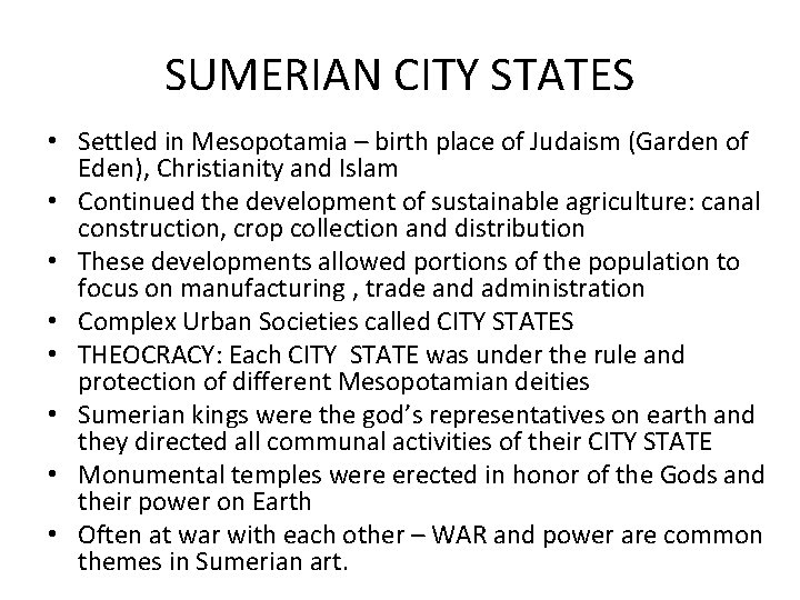 SUMERIAN CITY STATES • Settled in Mesopotamia – birth place of Judaism (Garden of
