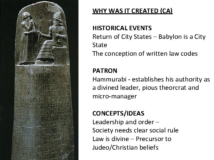 WHY WAS IT CREATED (CA) HISTORICAL EVENTS Return of City States – Babylon is