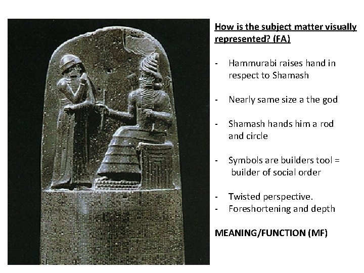 How is the subject matter visually represented? (FA) - Hammurabi raises hand in respect