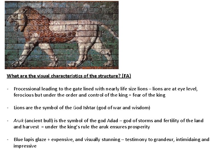 What are the visual characteristics of the structure? (FA) - Processional leading to the