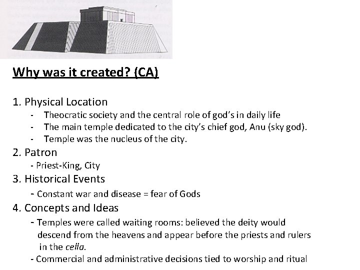 Why was it created? (CA) 1. Physical Location - Theocratic society and the central