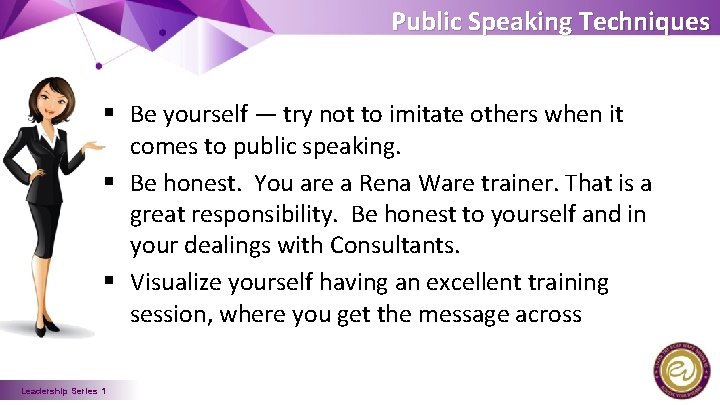 Public Speaking Techniques § Be yourself — try not to imitate others when it