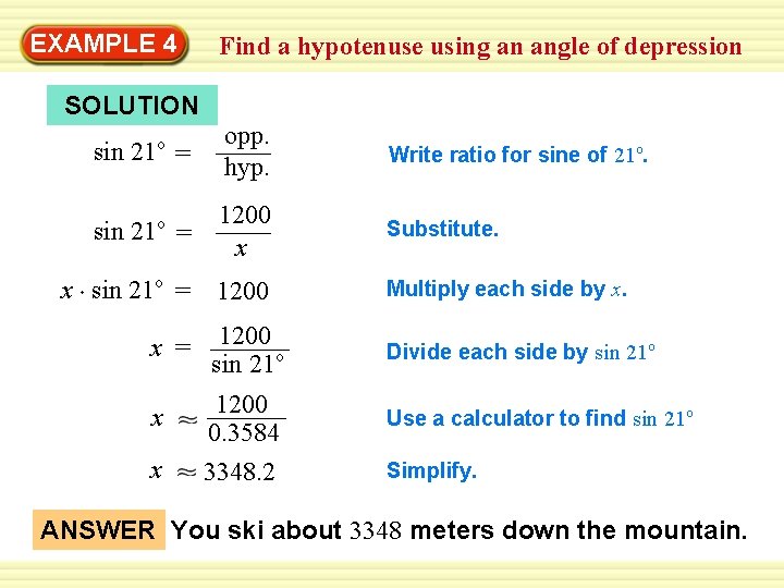 Warm-Up 4 Exercises EXAMPLE Find a hypotenuse using an angle of depression SOLUTION sin