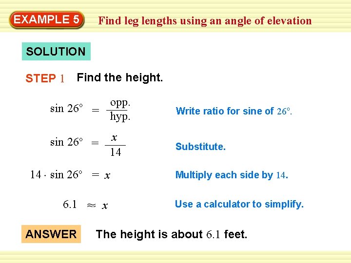 Warm-Up 5 Exercises EXAMPLE Find leg lengths using an angle of elevation SOLUTION STEP