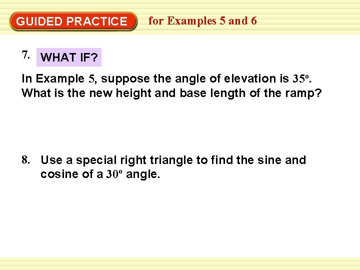 Warm-Up Exercises GUIDED PRACTICE for Examples 5 and 6 7. WHAT IF? In Example