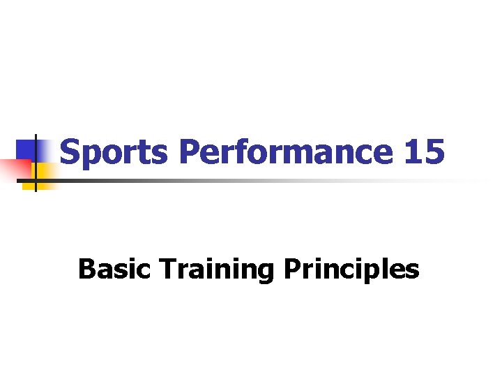 Sports Performance 15 Basic Training Principles 