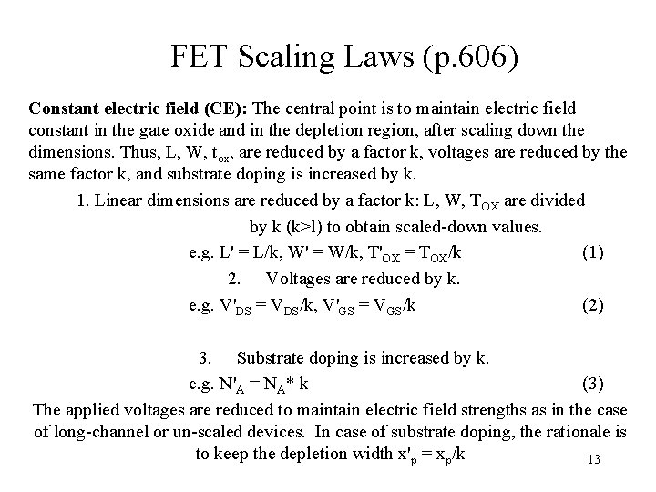 FET Scaling Laws (p. 606) Constant electric field (CE): The central point is to FET Scaling Laws (p. 606) Constant electric field (CE): The central point is to