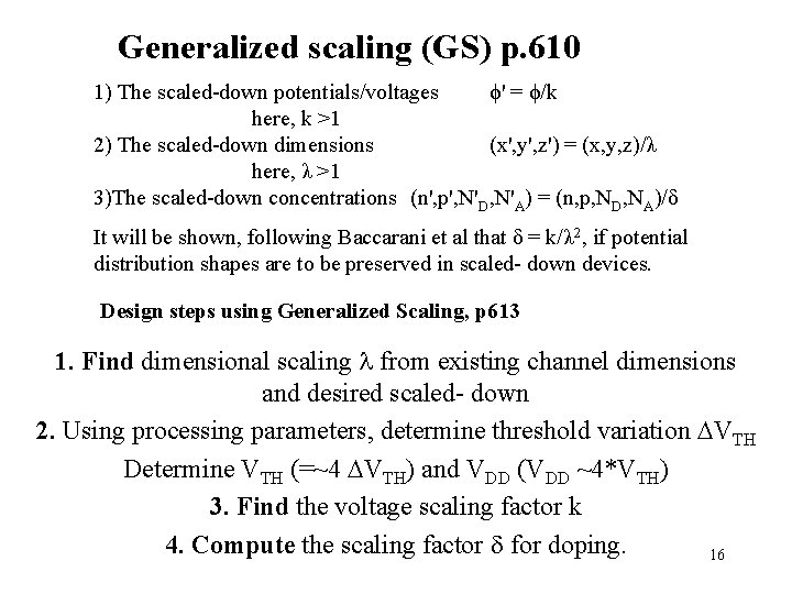 Generalized scaling (GS) p. 610 1) The scaled-down potentials/voltages ϕ' = ϕ/k here, k Generalized scaling (GS) p. 610 1) The scaled-down potentials/voltages ϕ' = ϕ/k here, k