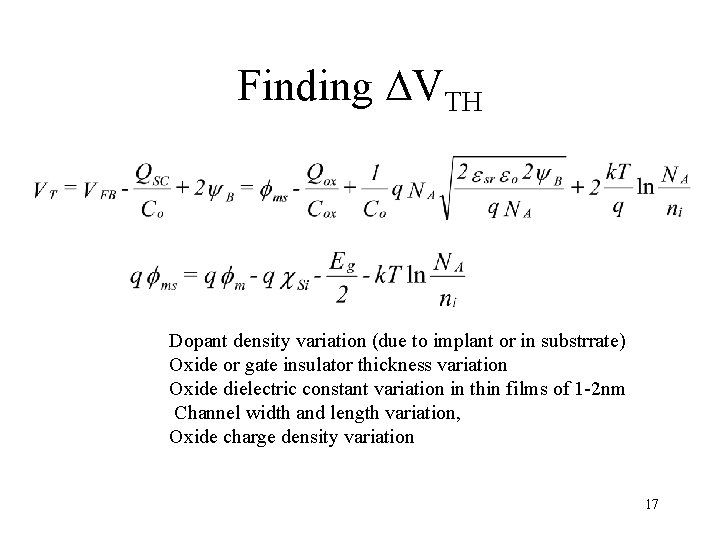 Finding DVTH Dopant density variation (due to implant or in substrrate) Oxide or gate Finding DVTH Dopant density variation (due to implant or in substrrate) Oxide or gate