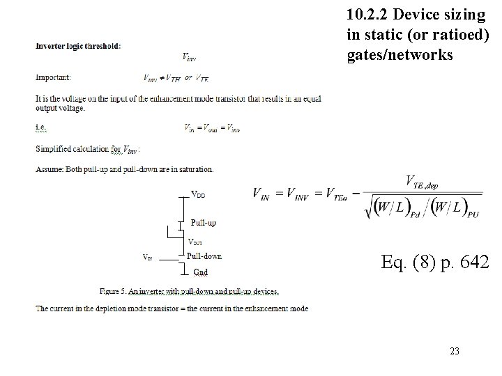 10. 2. 2 Device sizing in static (or ratioed) gates/networks Eq. (8) p. 642 10. 2. 2 Device sizing in static (or ratioed) gates/networks Eq. (8) p. 642