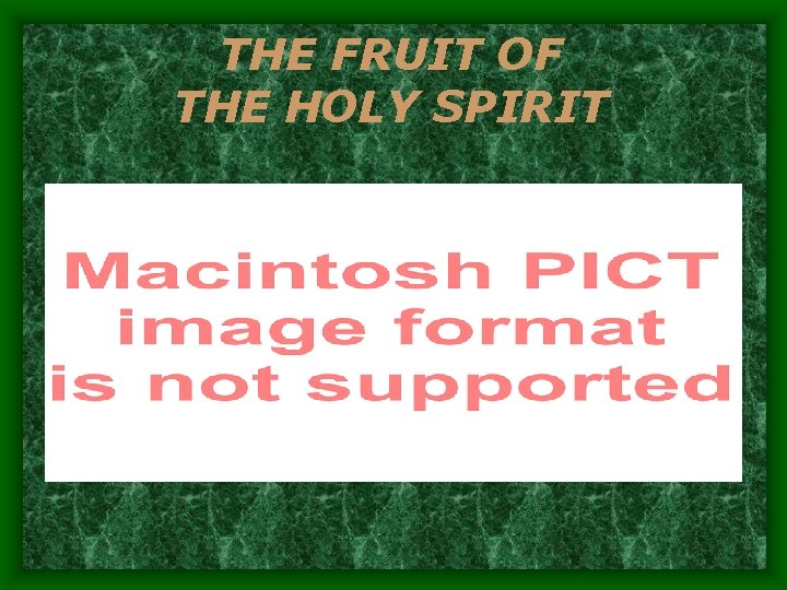 THE FRUIT OF THE HOLY SPIRIT 