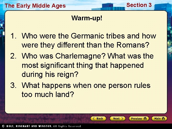 Section 3 The Early Middle Ages Warm-up! 1. Who were the Germanic tribes and