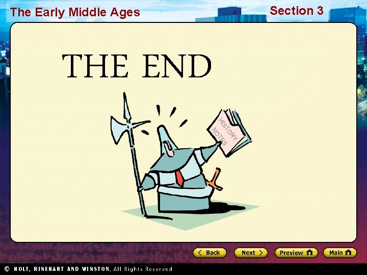 Section 3 The Early Middle Ages THE END S HI TO ES RY T