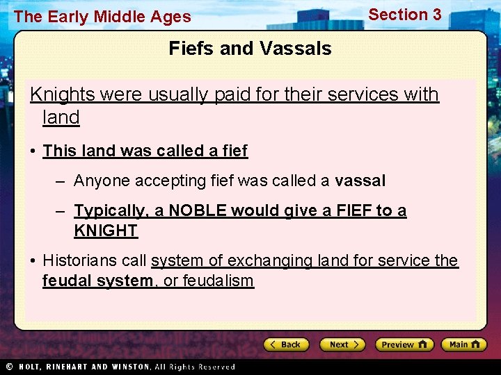 The Early Middle Ages Section 3 Fiefs and Vassals Knights were usually paid for