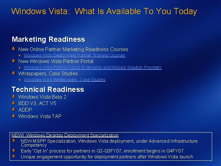 Windows Vista: What Is Available To You Today Marketing Readiness New Online Partner Marketing