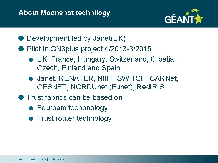 About Moonshot technilogy Development led by Janet(UK) Pilot in GN 3 plus project 4/2013