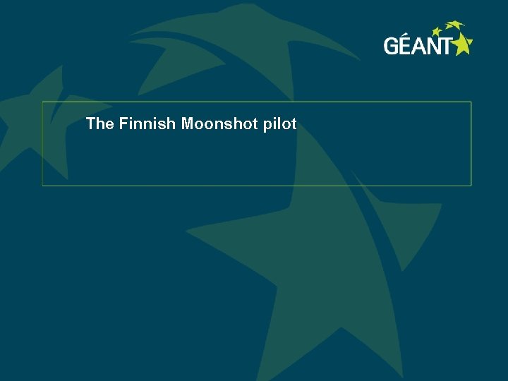 The Finnish Moonshot pilot 