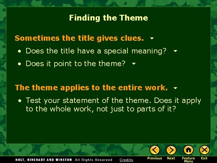 Finding the Theme Sometimes the title gives clues. • Does the title have a Finding the Theme Sometimes the title gives clues. • Does the title have a