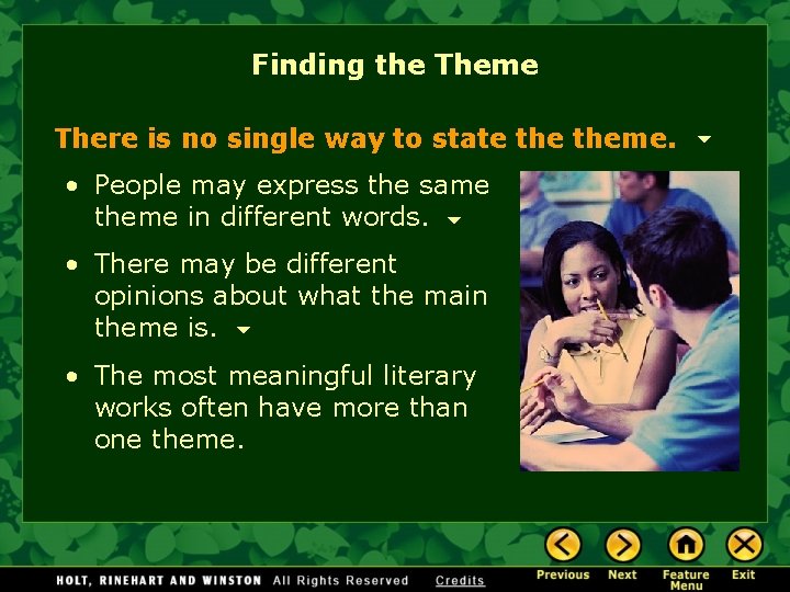 Finding the Theme There is no single way to state theme. • People may Finding the Theme There is no single way to state theme. • People may