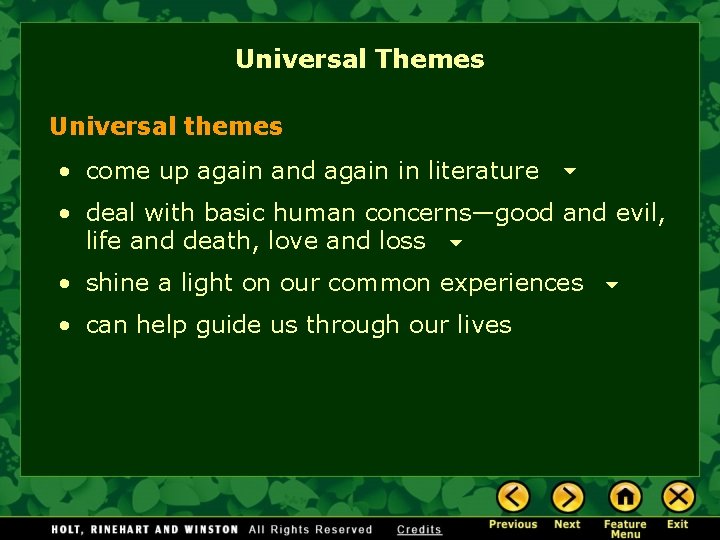 Universal Themes Universal themes • come up again and again in literature • deal Universal Themes Universal themes • come up again and again in literature • deal