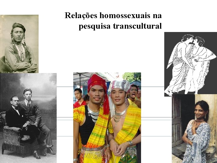 Relações homossexuais na pesquisa transcultural 