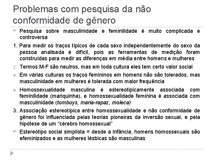 Problemas com pesquisa da não conformidade de gênero Pesquisa sobre masculinidade e feminilidade é