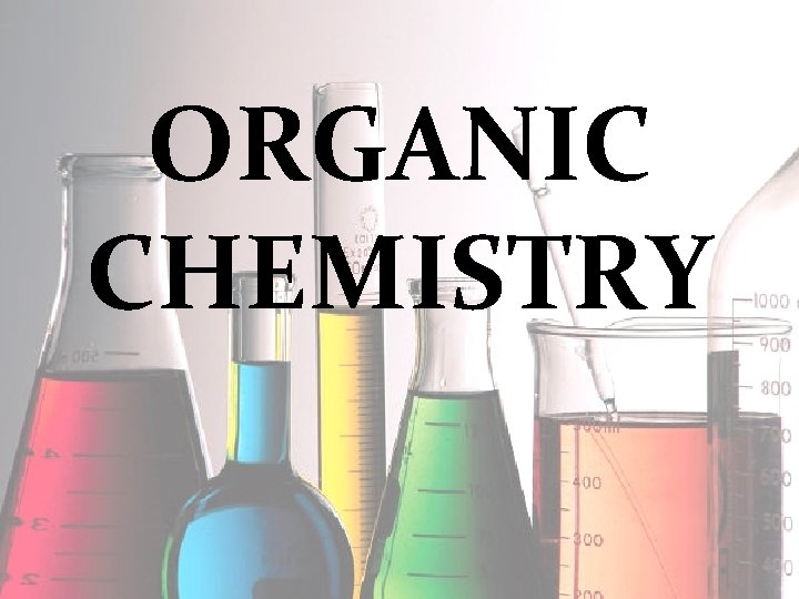 ORGANIC CHEMISTRY 