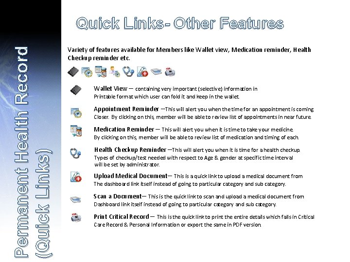 Permanent Health Record (Quick Links) Quick Links- Other Features Variety of features available for