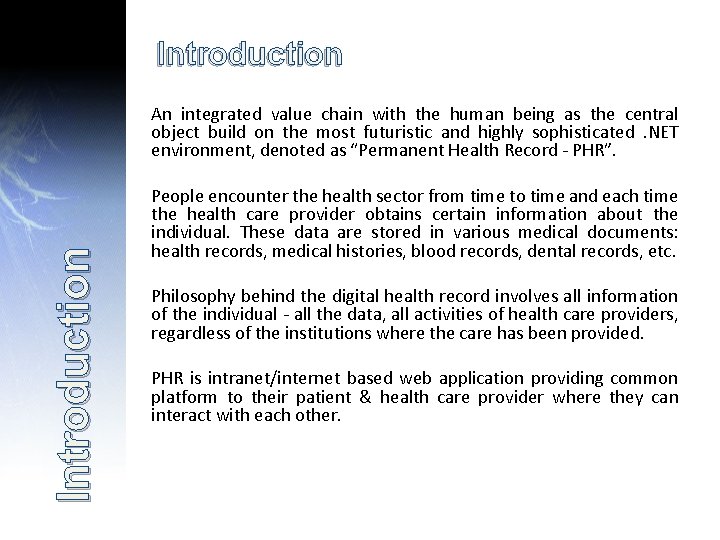 Introduction An integrated value chain with the human being as the central object build