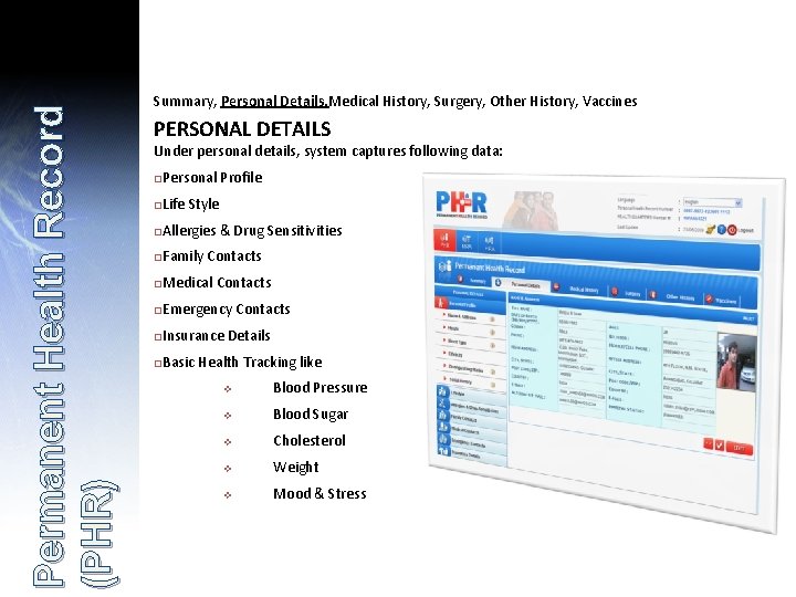 Permanent Health Record (PHR) Summary, Personal Details, Medical History, Surgery, Other History, Vaccines PERSONAL