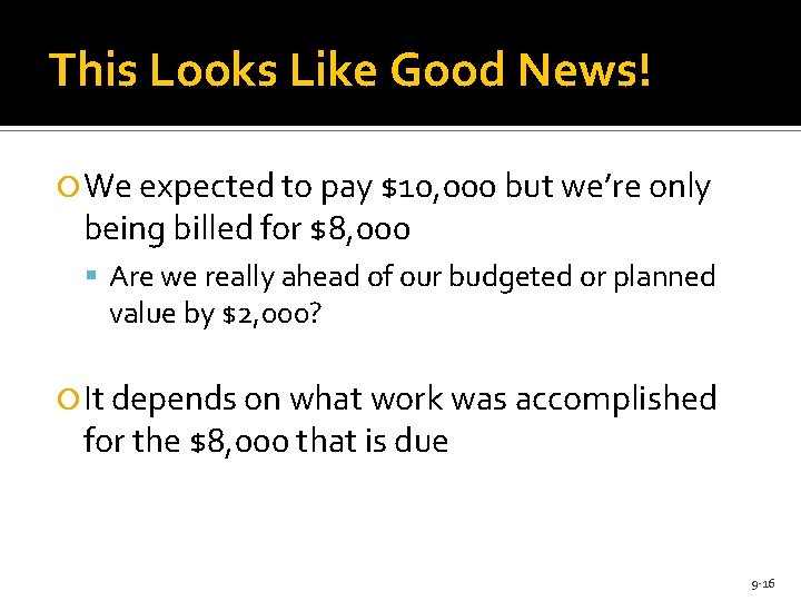 This Looks Like Good News! We expected to pay $10, 000 but we’re only