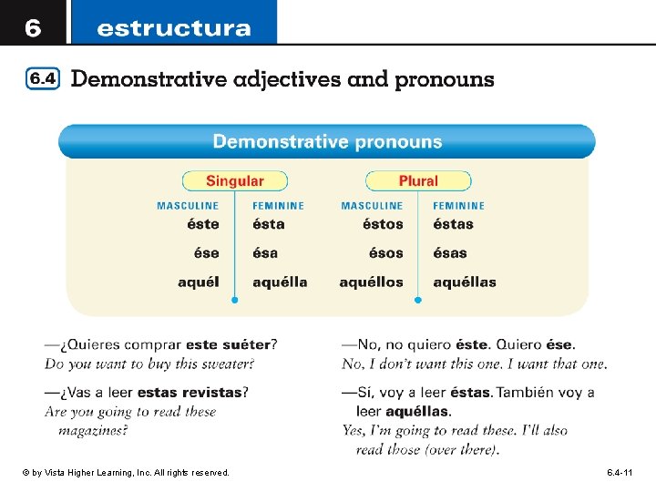 © by Vista Higher Learning, Inc. All rights reserved. 6. 4 -11 