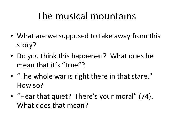 The musical mountains • What are we supposed to take away from this story?