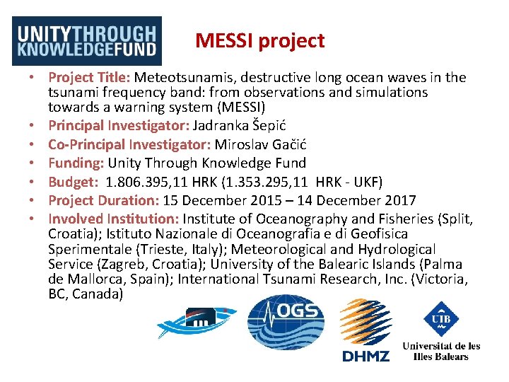MESSI project • Project Title: Meteotsunamis, destructive long ocean waves in the tsunami frequency