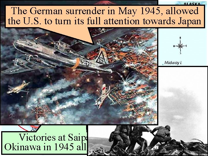 The German surrender in May 1945, allowed the U. S. to turn its full