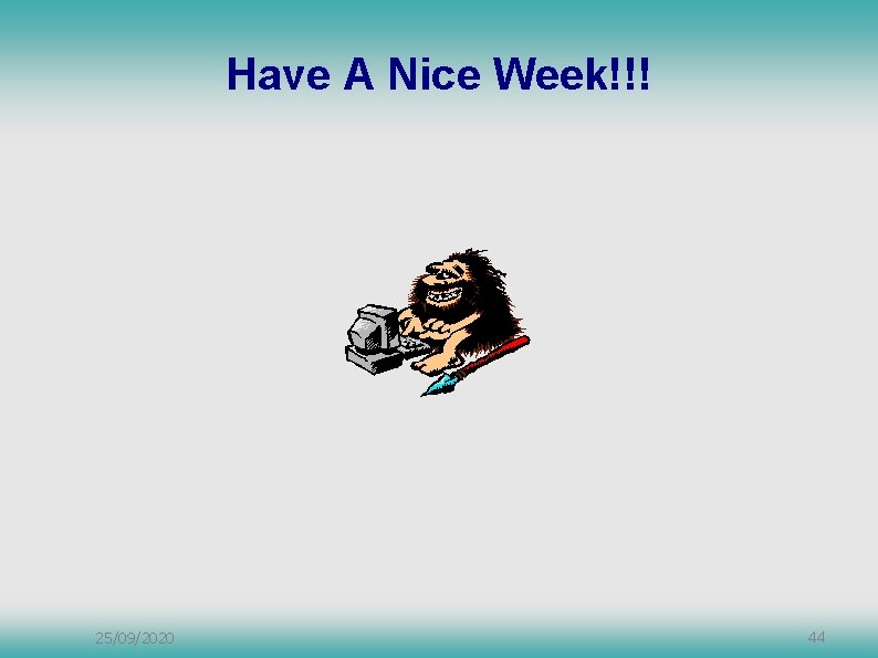 Have A Nice Week!!! 25/09/2020 44 