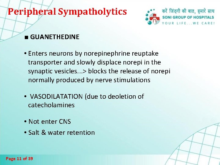 Peripheral Sympatholytics ■ GUANETHEDINE • Enters neurons by norepinephrine reuptake transporter and slowly displace Peripheral Sympatholytics ■ GUANETHEDINE • Enters neurons by norepinephrine reuptake transporter and slowly displace