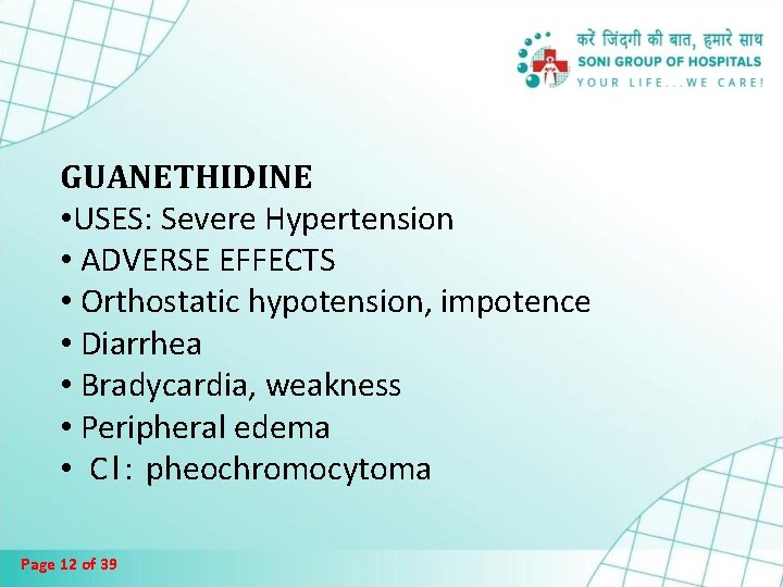 GUANETHIDINE • USES: Severe Hypertension • ADVERSE EFFECTS • Orthostatic hypotension, impotence • Diarrhea GUANETHIDINE • USES: Severe Hypertension • ADVERSE EFFECTS • Orthostatic hypotension, impotence • Diarrhea