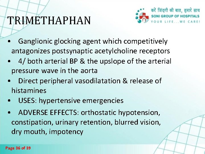 TRIMETHAPHAN • Ganglionic glocking agent which competitively antagonizes postsynaptic acetylcholine receptors • 4/ both TRIMETHAPHAN • Ganglionic glocking agent which competitively antagonizes postsynaptic acetylcholine receptors • 4/ both