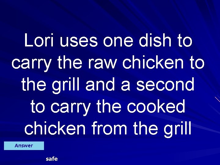 Lori uses one dish to carry the raw chicken to the grill and a