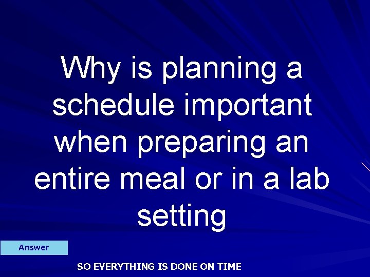 Why is planning a schedule important when preparing an entire meal or in a