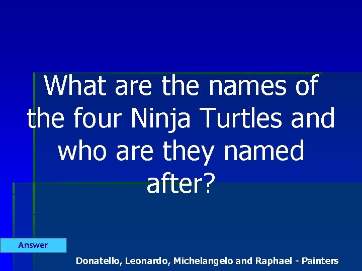 What are the names of the four Ninja Turtles and who are they named