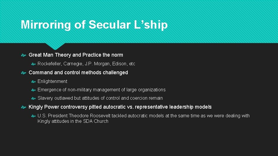 Mirroring of Secular L’ship Great Man Theory and Practice the norm Rockefeller, Carnegie, J. Mirroring of Secular L’ship Great Man Theory and Practice the norm Rockefeller, Carnegie, J.