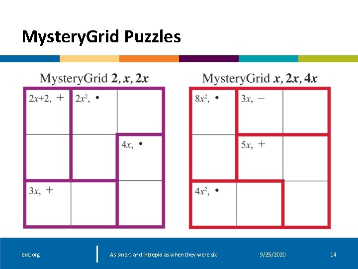 Mystery. Grid Puzzles edc. org As smart and intrepid as when they were six Mystery. Grid Puzzles edc. org As smart and intrepid as when they were six