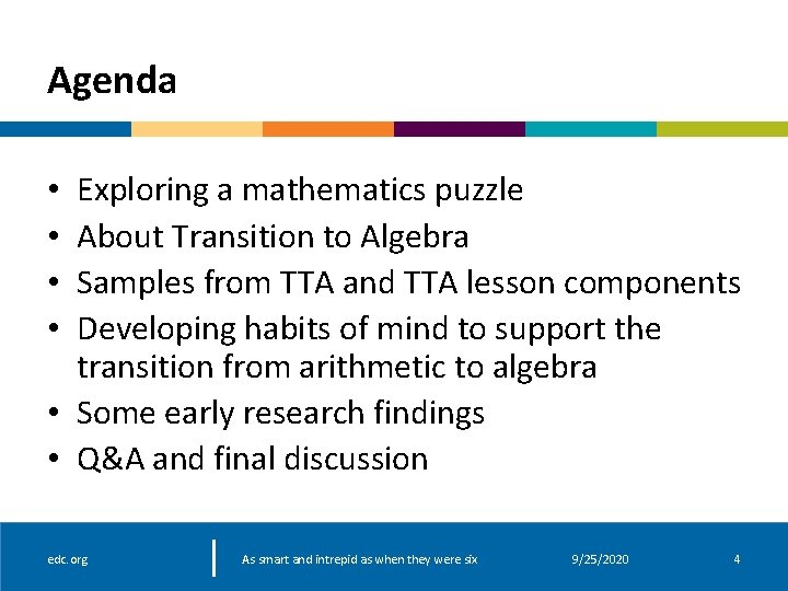 Agenda Exploring a mathematics puzzle About Transition to Algebra Samples from TTA and TTA Agenda Exploring a mathematics puzzle About Transition to Algebra Samples from TTA and TTA