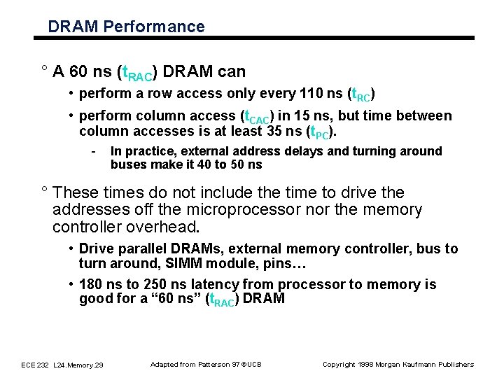 DRAM Performance ° A 60 ns (t. RAC) DRAM can • perform a row DRAM Performance ° A 60 ns (t. RAC) DRAM can • perform a row