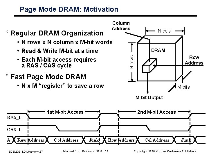 Page Mode DRAM: Motivation Column Address • N rows x N column x M Page Mode DRAM: Motivation Column Address • N rows x N column x M