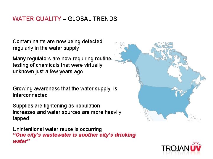 WATER QUALITY – GLOBAL TRENDS Contaminants are now being detected regularly in the water