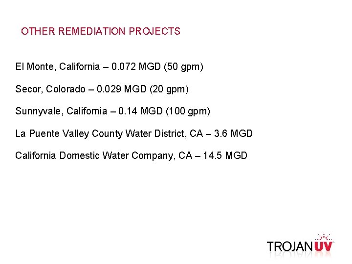 OTHER REMEDIATION PROJECTS El Monte, California – 0. 072 MGD (50 gpm) Secor, Colorado