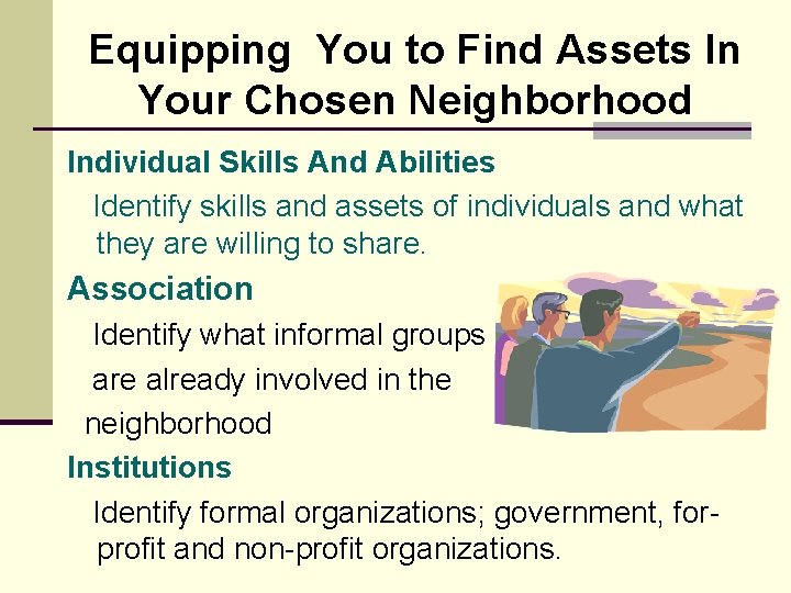 Equipping You to Find Assets In Your Chosen Neighborhood Individual Skills And Abilities Identify
